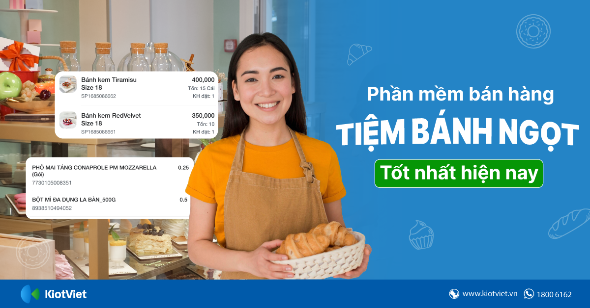 Phần mềm quản lý bán hàng tiệm bánh ngọt tốt nhất - Dùng thử miễn phí