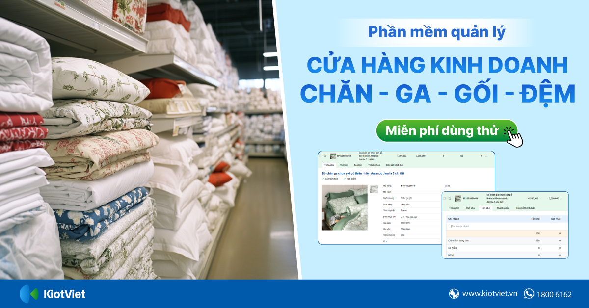 Quản lý cửa hàng chăn ga, gối, đệm bằng phần mềm: Tối ưu tồn kho, tăng tốc bán hàng