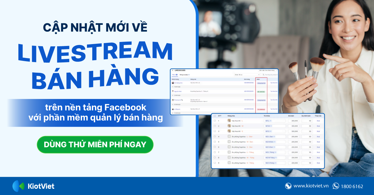 Phần mềm quản lý bán hàng KiotViet: Cập nhật các tính năng cải tiến khi bán hàng livestream trên Facebook