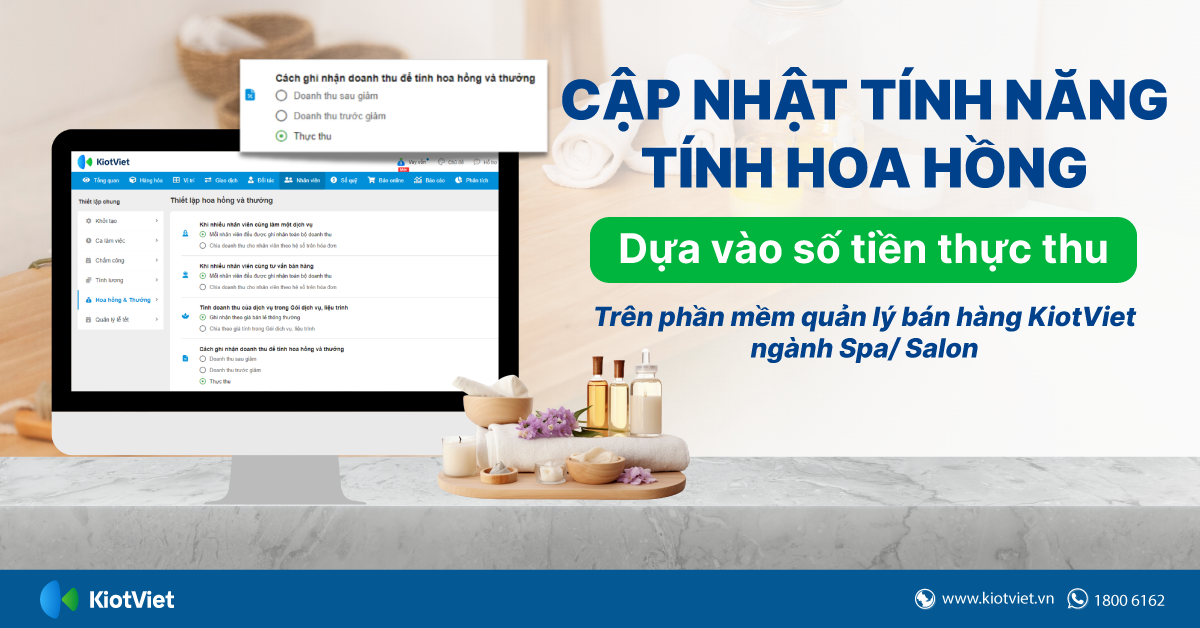 Cập nhật giải pháp tính hoa hồng mới cho ngành Spa/ Salon trên phần mềm quản lý bán hàng KiotViet: Minh bạch và chính xác cho mọi giao dịch