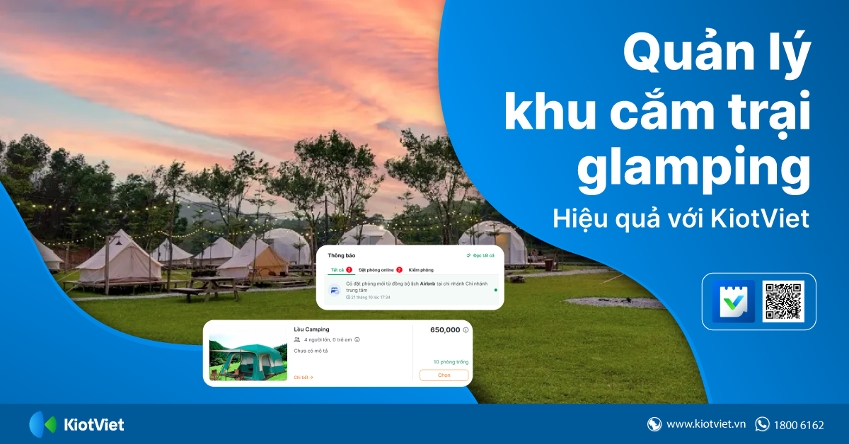 Phần mềm quản lý khu cắm trại và glamping hiệu quả tối ưu - KiotViet