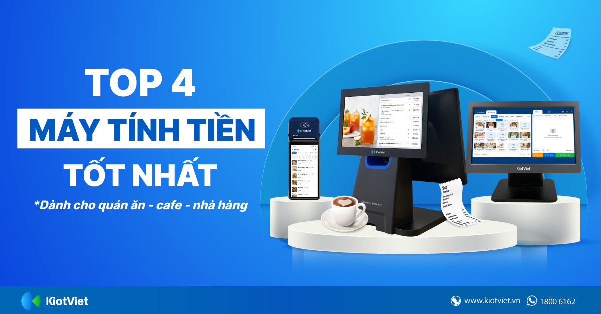 Top 4 máy tính tiền cho quán ăn, quán cafe tốt nhất hiện nay