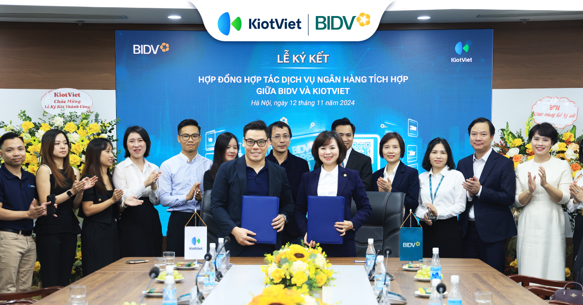 KiotViet & ngân hàng BIDV ký kết hợp tác triển khai dịch vụ ngân hàng tích hợp cho người kinh doanh 