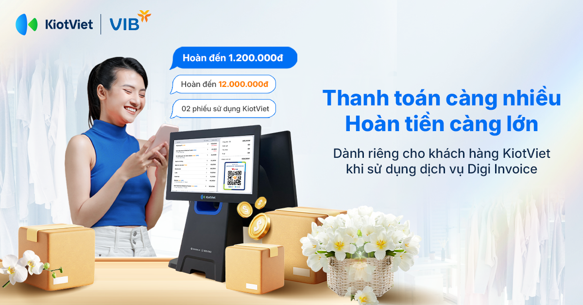 Thanh toán càng nhiều, hoàn tiền càng lớn dành riêng cho chủ shop KiotViet sử dụng Digi Invoice
