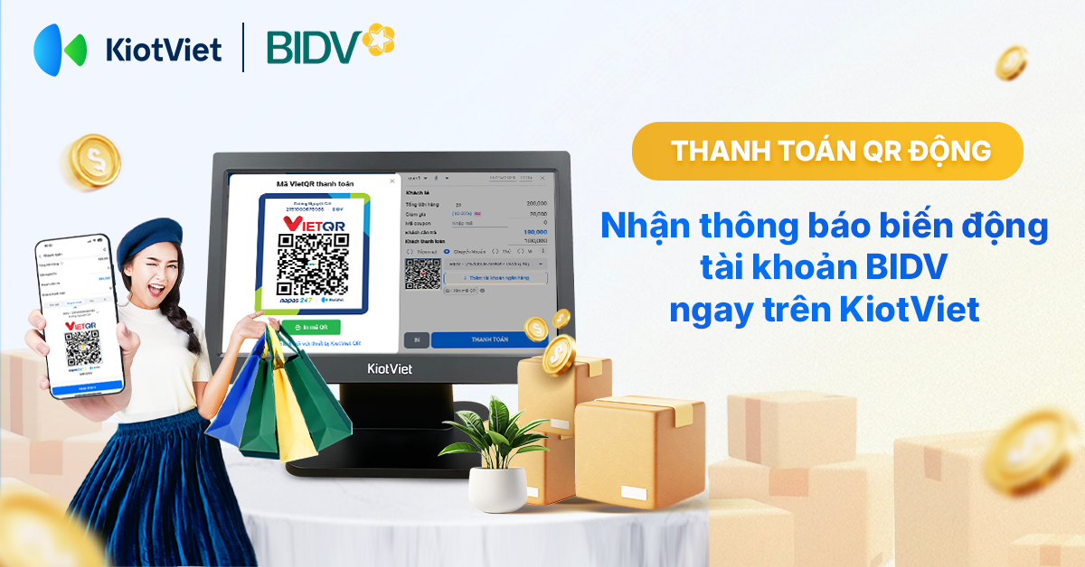 Phòng tránh rủi ro thanh toán, nhận thông báo tiền về tài khoản BIDV nhanh gọn trên KiotViet