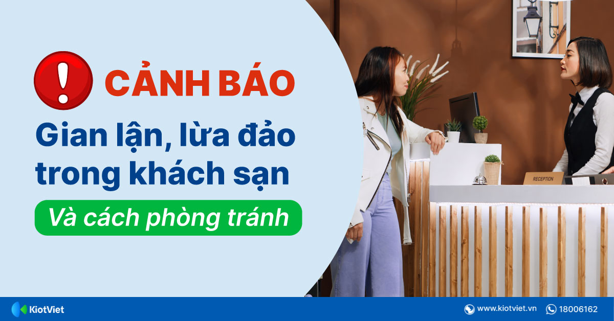 Các hình thức gian lận, lừa đảo phổ biến trong khách sạn và cách phòng tránh