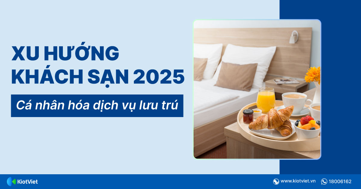 Dịch vụ khách sạn cá nhân hóa: Mang lại trải nghiệm tốt nhất cho khách lưu trú!