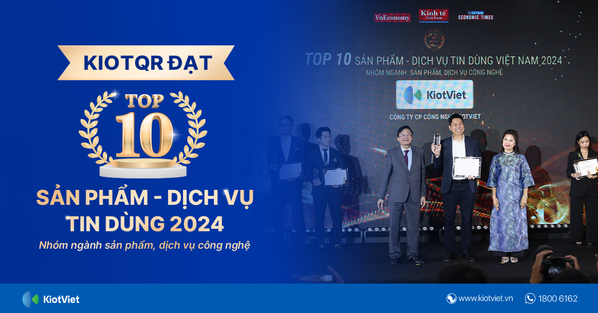 KIOTQR đạt TOP 10 sản phẩm & dịch vụ tin dùng 2024 - Nhóm ngành sản phẩm, dịch vụ công nghệ