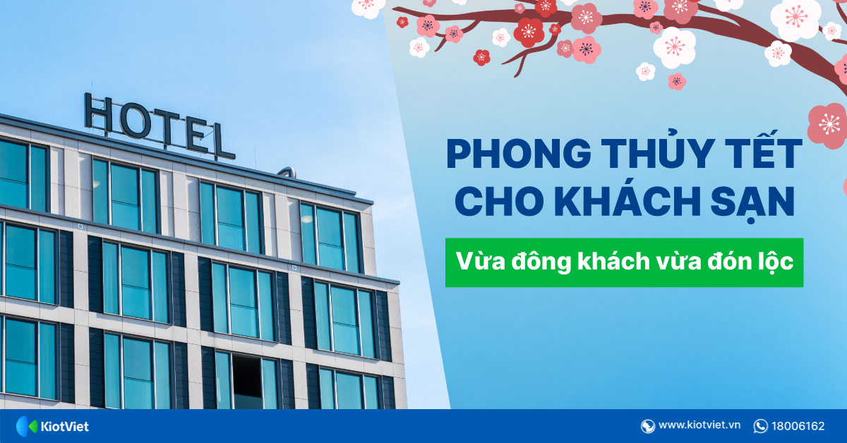 Phong thủy Tết giúp khách sạn vừa đông khách, vừa đón lộc đầu năm
