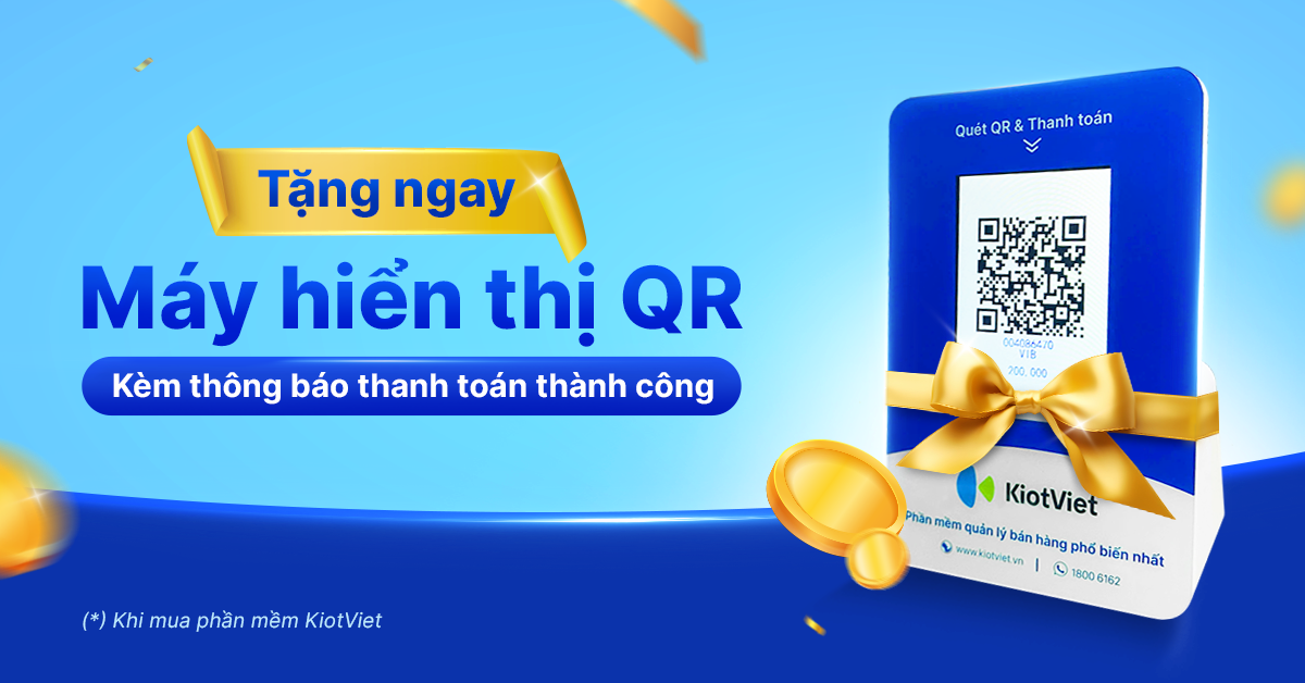 Tặng ngay máy hiển thị QR kèm thông báo thanh toán thành công khi mua phần mềm KiotViet 