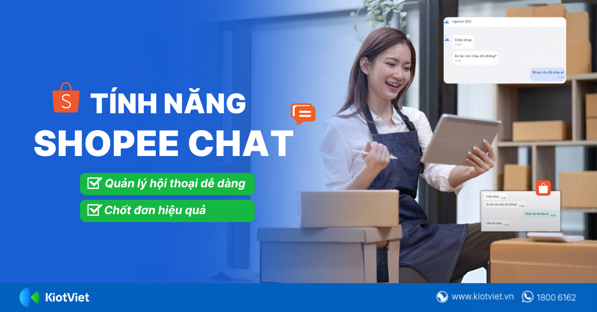 Tính năng Shopee Chat đã có mặt trên KiotViet giúp chủ shop quản lý hội thoại dễ dàng, chốt đơn hiệu quả