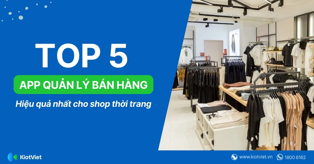 Top 5 app quản lý bán hàng hiệu quả nhất cho shop thời trang