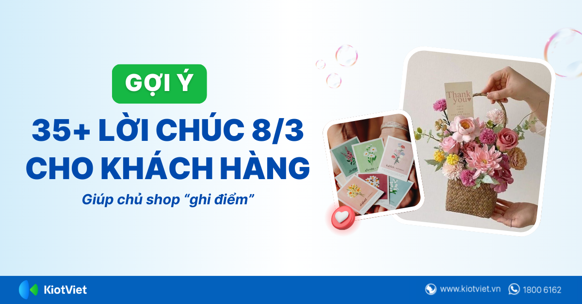 Gợi ý 35+ lời chúc ngày Quốc tế Phụ nữ 8/3 dành cho khách hàng giúp chủ shop “ghi điểm”