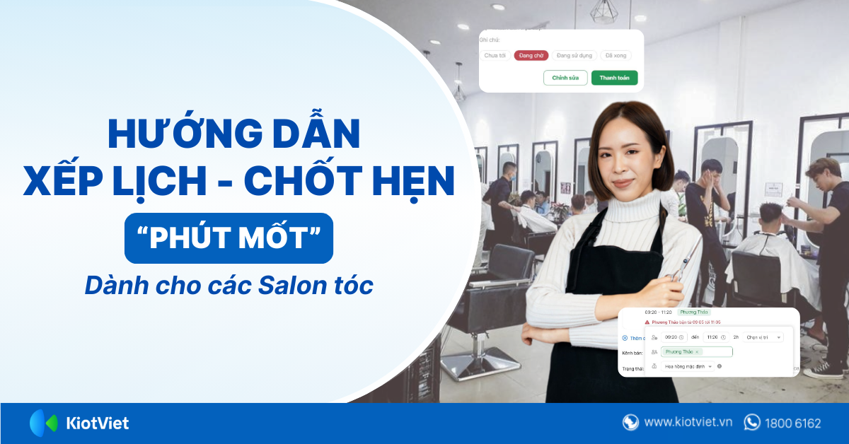 Hướng dẫn cách xếp lịch, chốt hẹn “phút mốt” cho các salon tóc