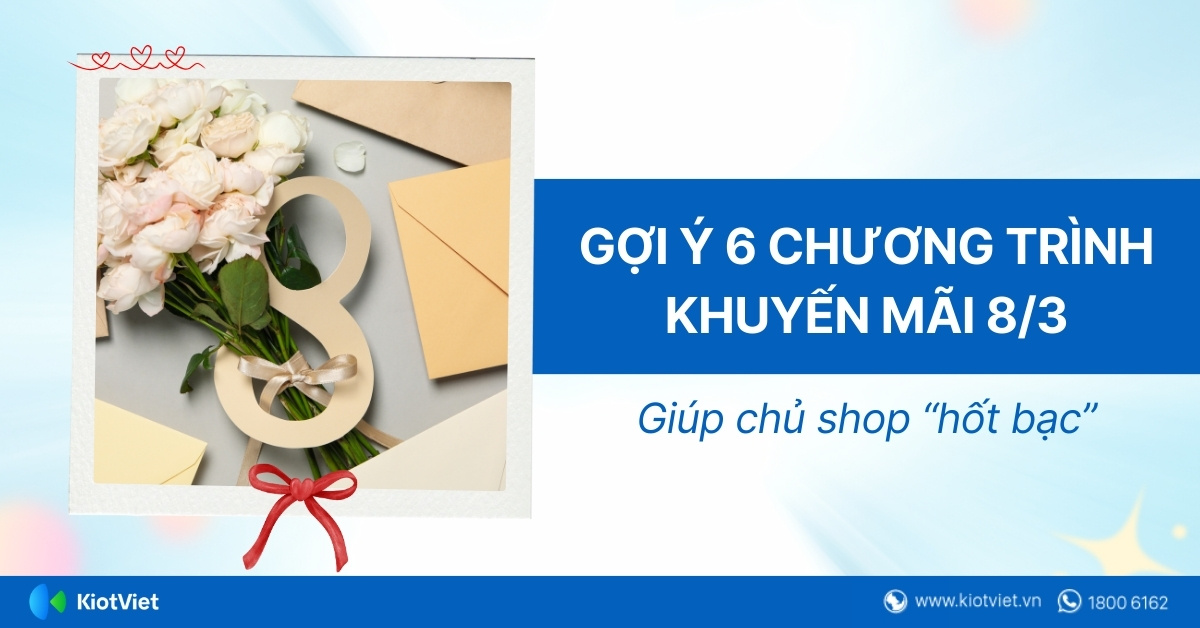 Gợi ý 6 chương trình khuyến mãi 8/3 giúp chủ shop 'hốt bạc'