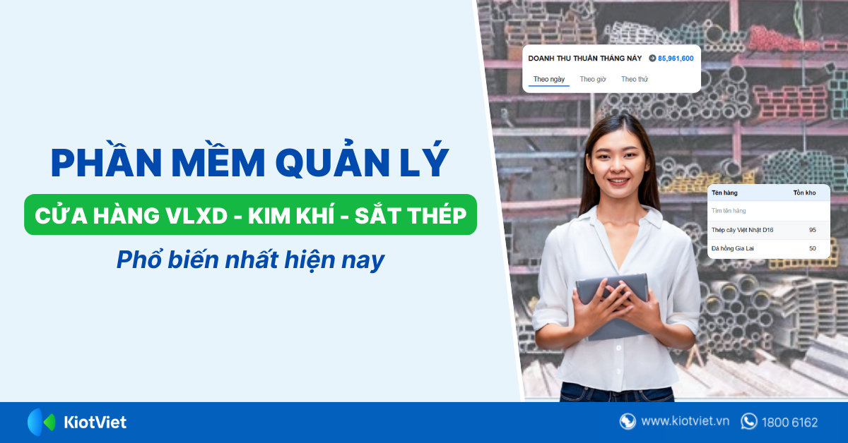 Phần mềm quản lý cửa hàng vật liệu xây dựng - kim khí - sắt thép phổ biến nhất