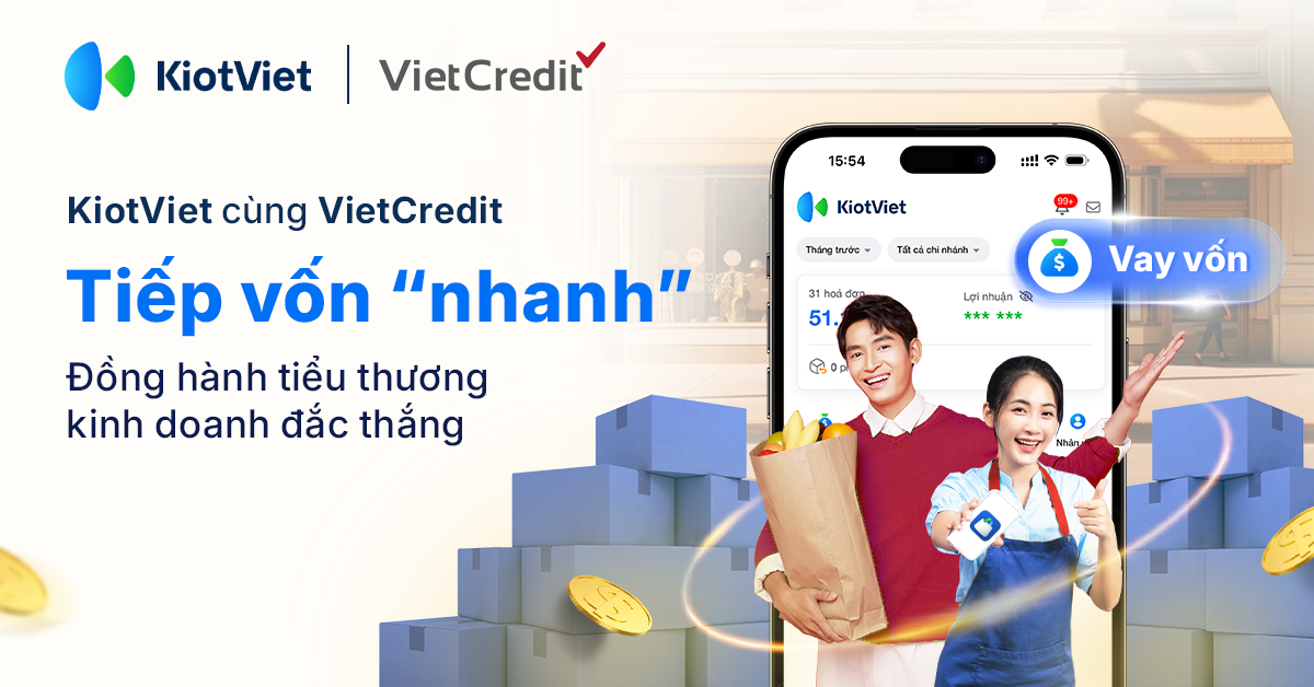 KiotViet hợp tác cùng VietCredit cung cấp gói vay “siêu tốc” hỗ trợ tiểu thương kinh doanh đắc thắng