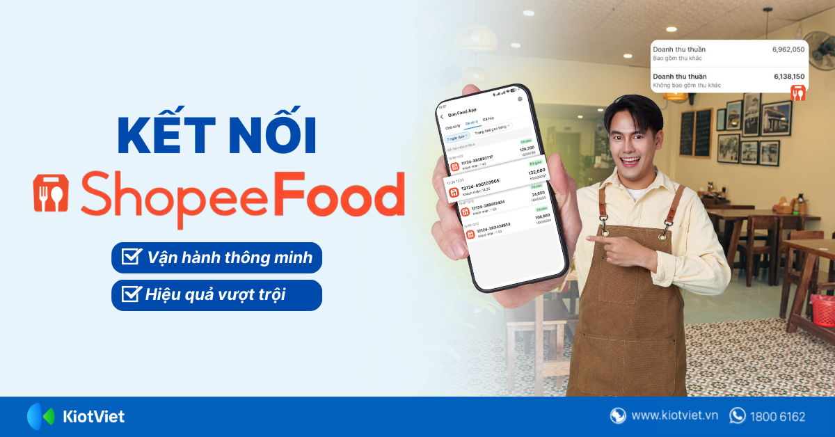 Tính năng Kết nối ShopeeFood chính thức có mặt trên KiotViet giúp vận hành thông minh, mang lại hiệu quả vượt trội