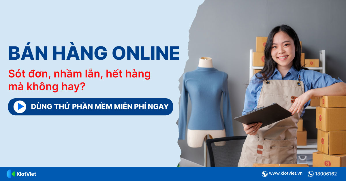 Sót đơn, nhầm lẫn, hết hàng mà không hay biết? Đây là cách chủ shop online quản lý hiệu quả hơn!