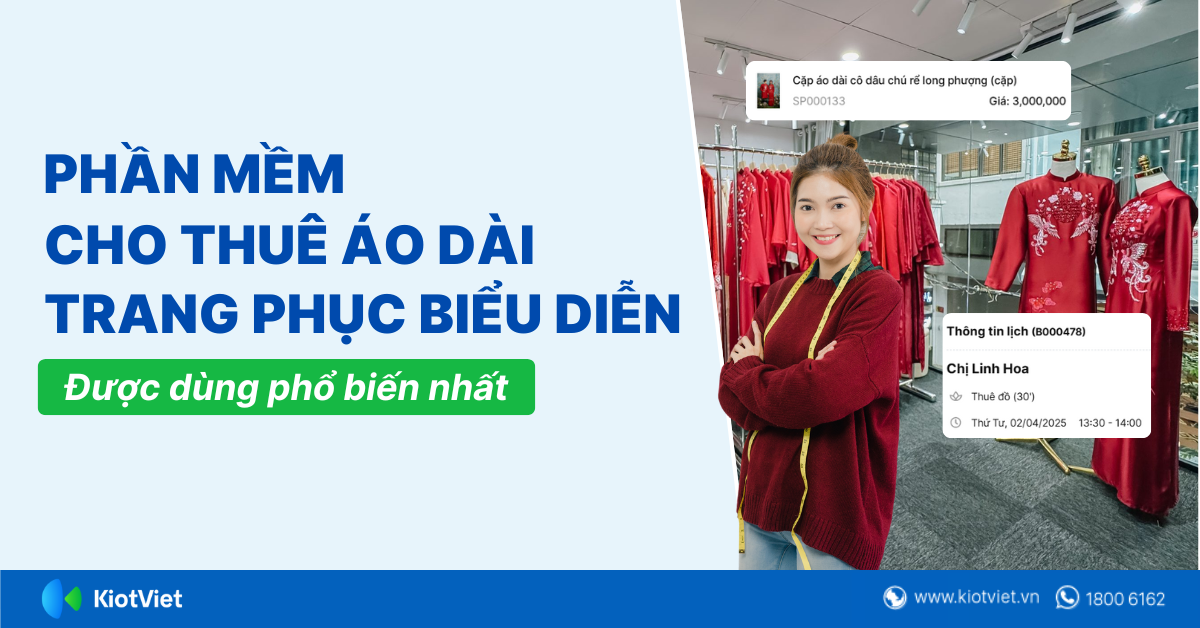 Phần mềm cho thuê áo dài, trang phục biểu diễn miễn phí được dùng phổ biến nhất