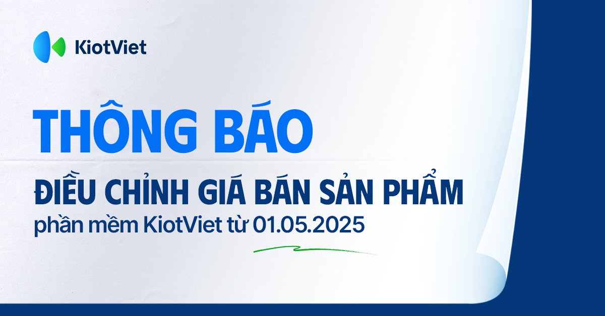 KIOTVIET THÔNG BÁO ĐIỀU CHỈNH GIÁ BÁN SẢN PHẨM PHẦN MỀM QUẢN LÝ BÁN HÀNG