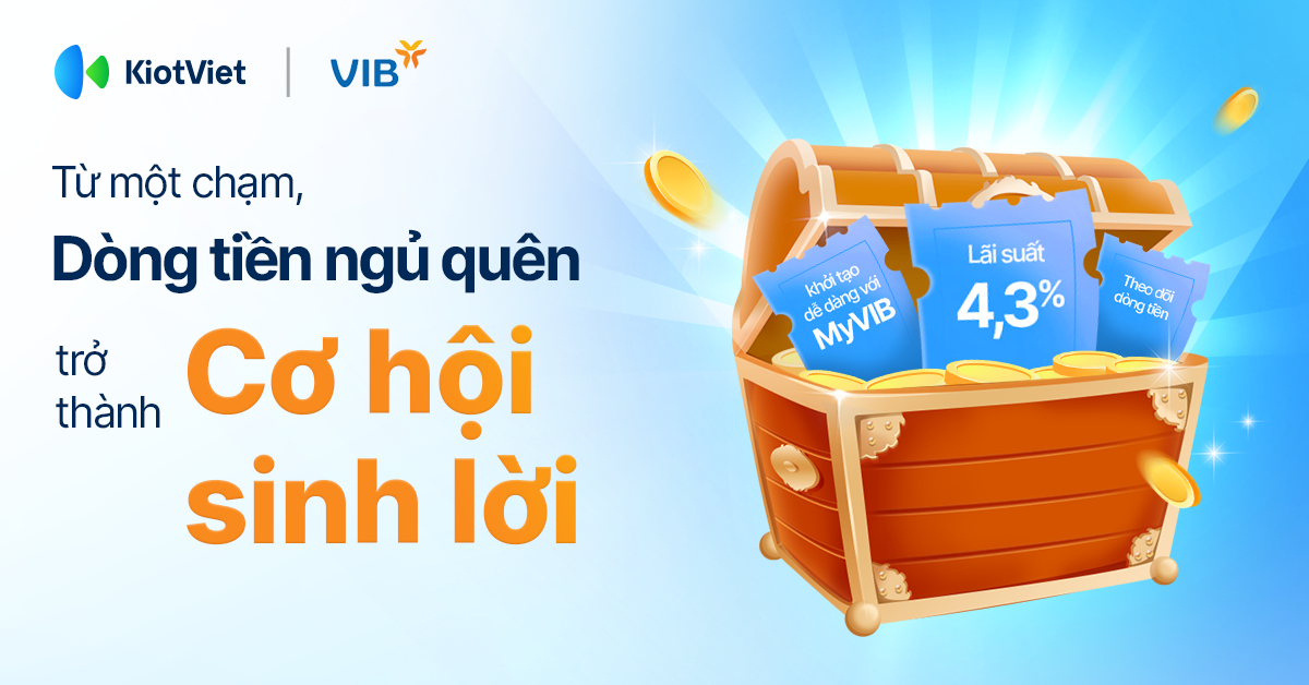 KiotViet giới thiệu chủ shop cách để biến dòng tiền ngủ quên thành cơ hội sinh lời