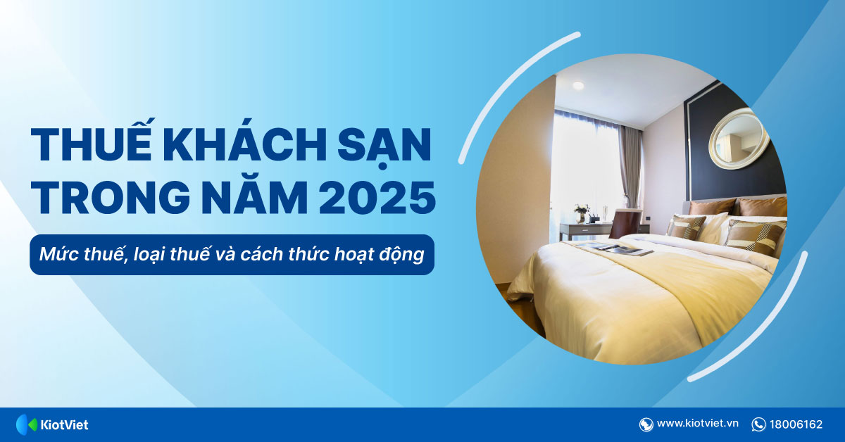 Giải thích về Thuế khách sạn năm 2025: Mức thuế, loại thuế và cách thức hoạt động