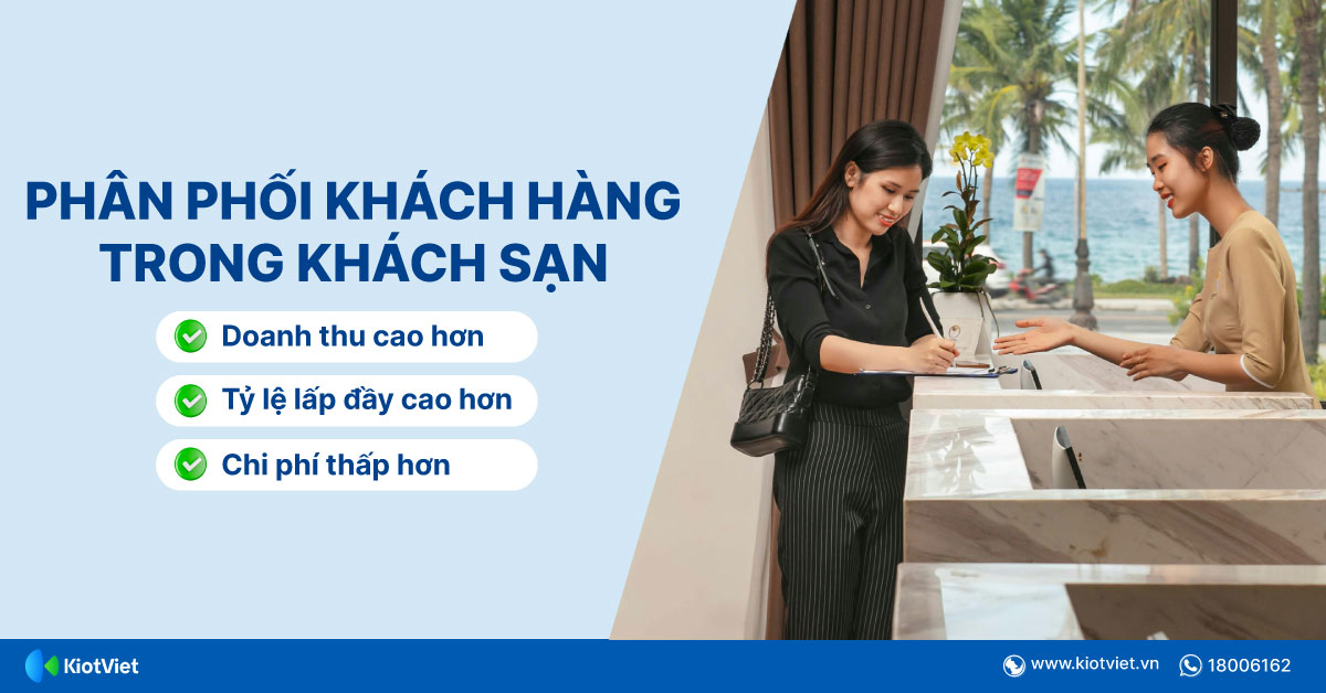 Phân phối khách thông minh: Doanh thu cao hơn, tỷ lệ lấp đầy cao hơn, chi phí thấp hơn