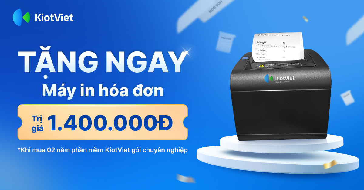 Tặng ngay máy in hóa đơn khi mua phần mềm KiotViet gói chuyên nghiệp 