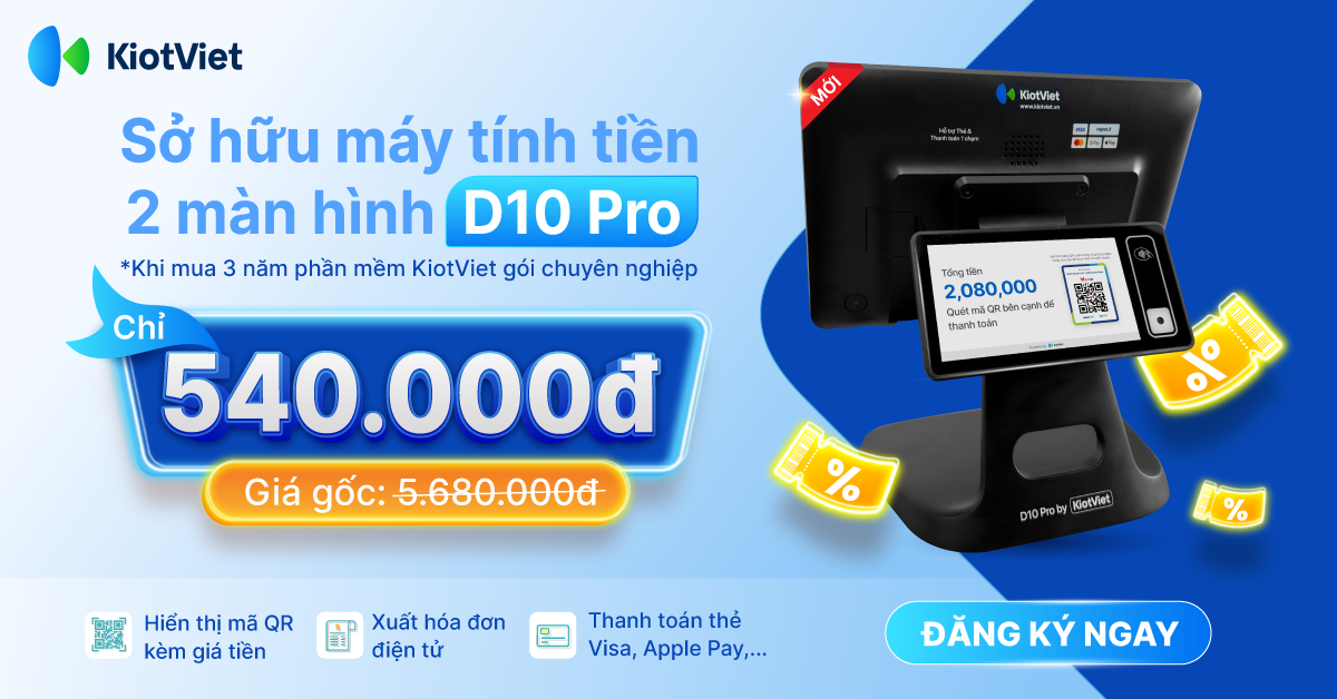 Sở hữu máy tính tiền 2 màn hình D10 Pro chỉ với 540.000đ khi mua phần mềm KiotViet