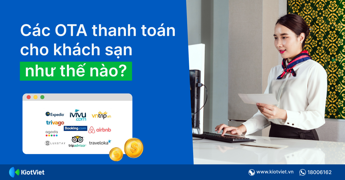 Các kênh OTA thanh toán cho khách sạn như thế nào? Chi tiết quy trình thanh toán