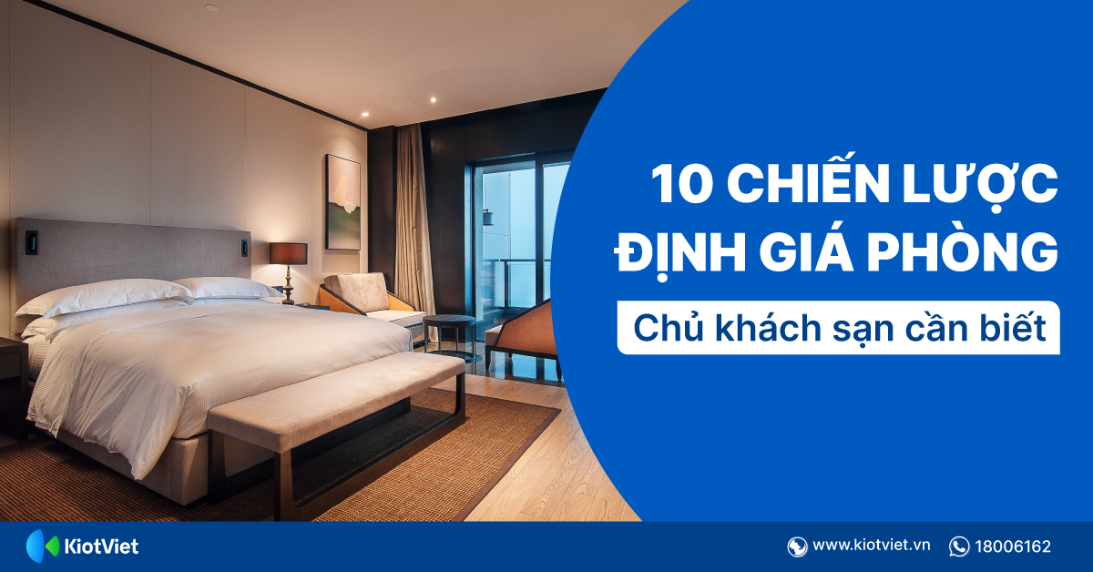 10 chiến lược định giá phòng các chủ khách sạn cần nắm vững