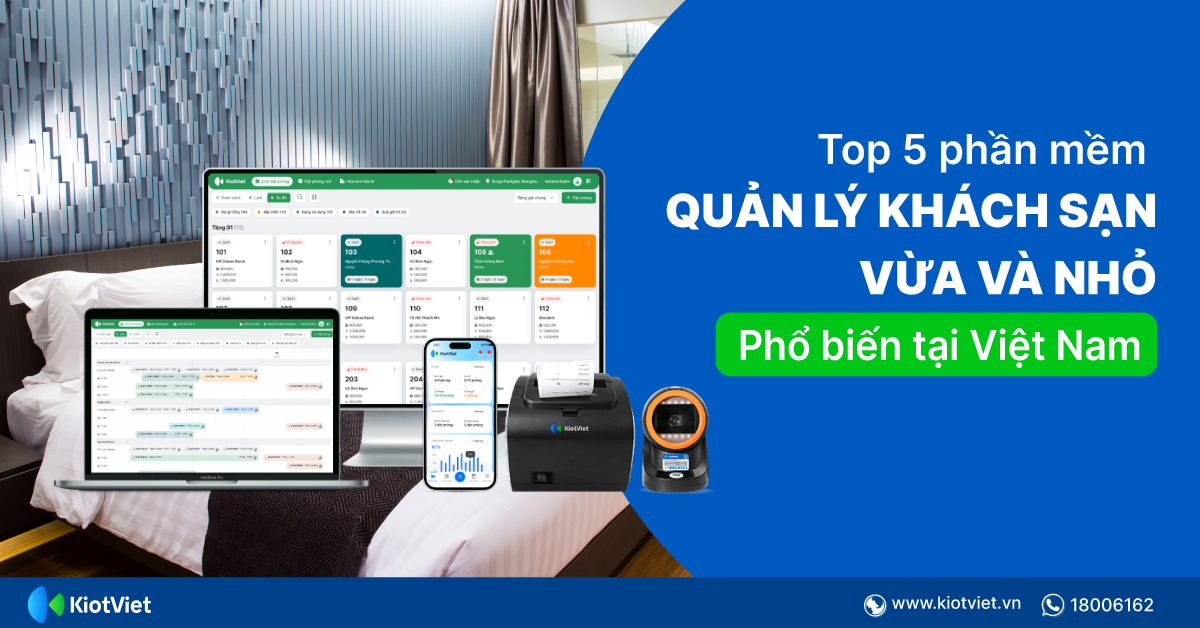 Top 5 phần mềm quản lý khách sạn vừa và nhỏ phổ biến tại Việt Nam 