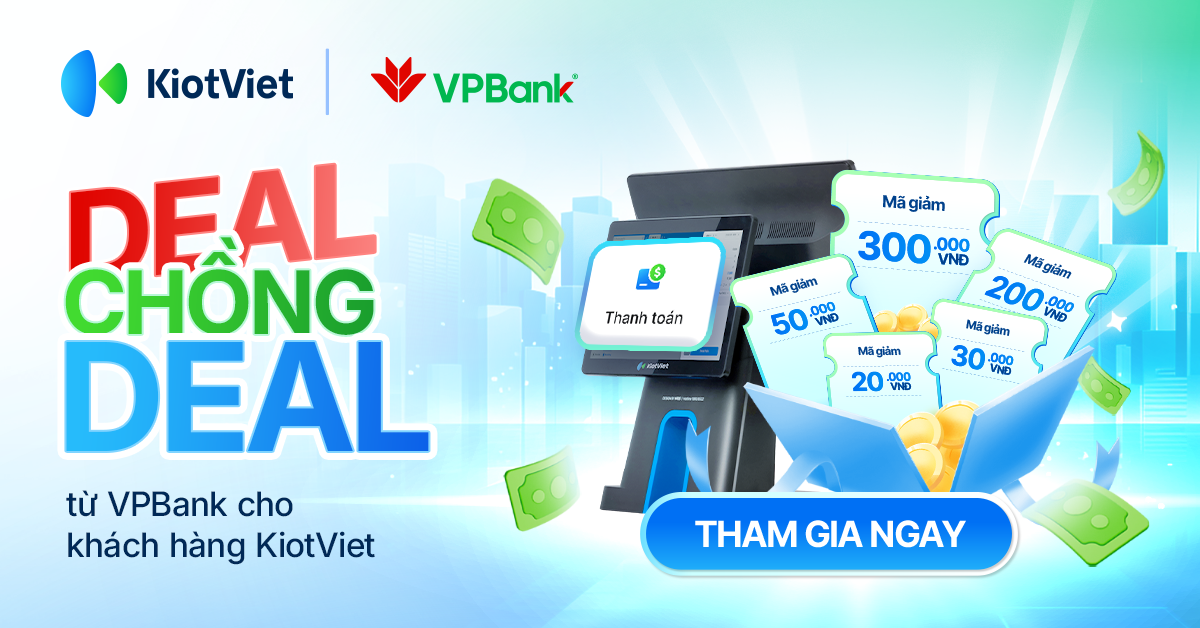 Chủ shop KiotViet săn liền tay loạt voucher giảm giá từ VPBank