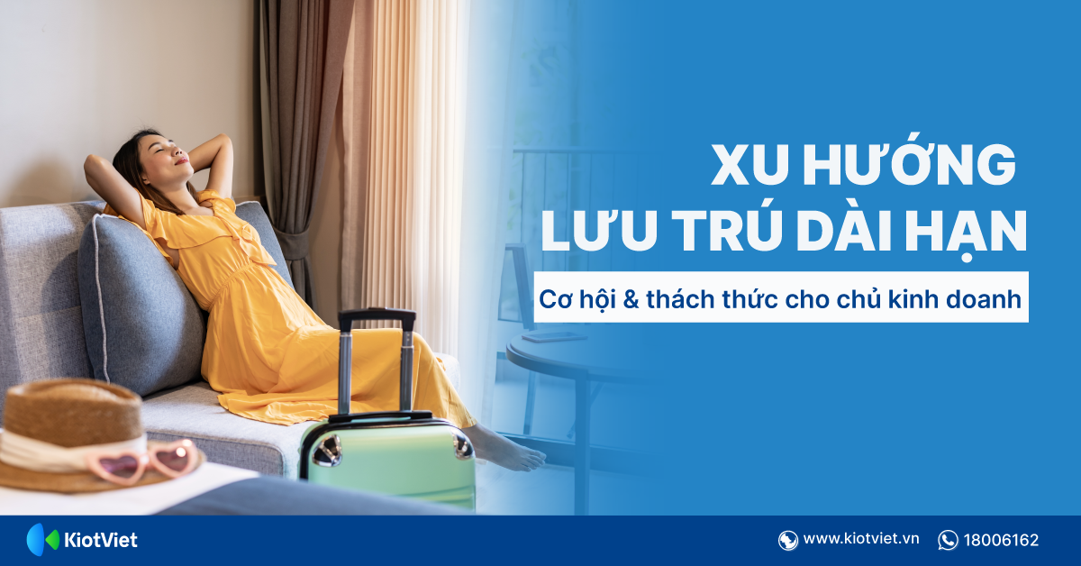  Xu hướng lưu trú dài hạn - Cơ hội & thách thức cho các chủ khách sạn
