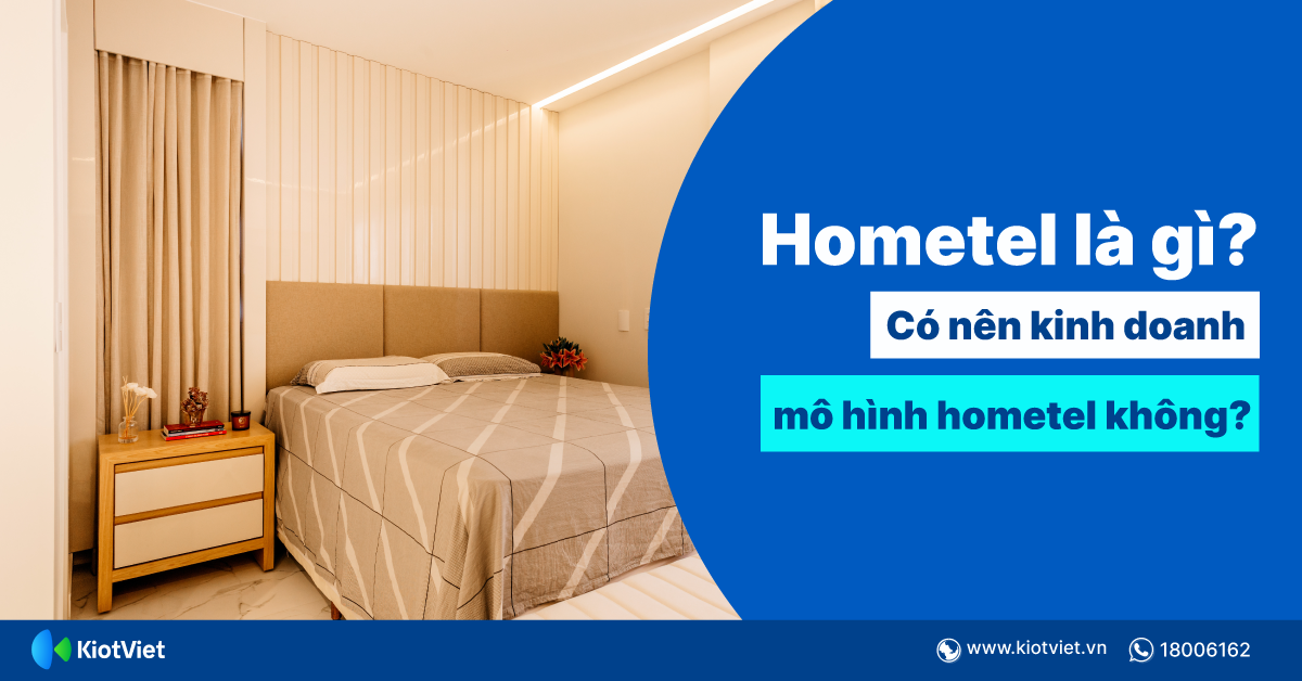 Hometel là gì? Tiềm năng và cách vận hành hometel hiệu quả ngay từ khi bắt đầu