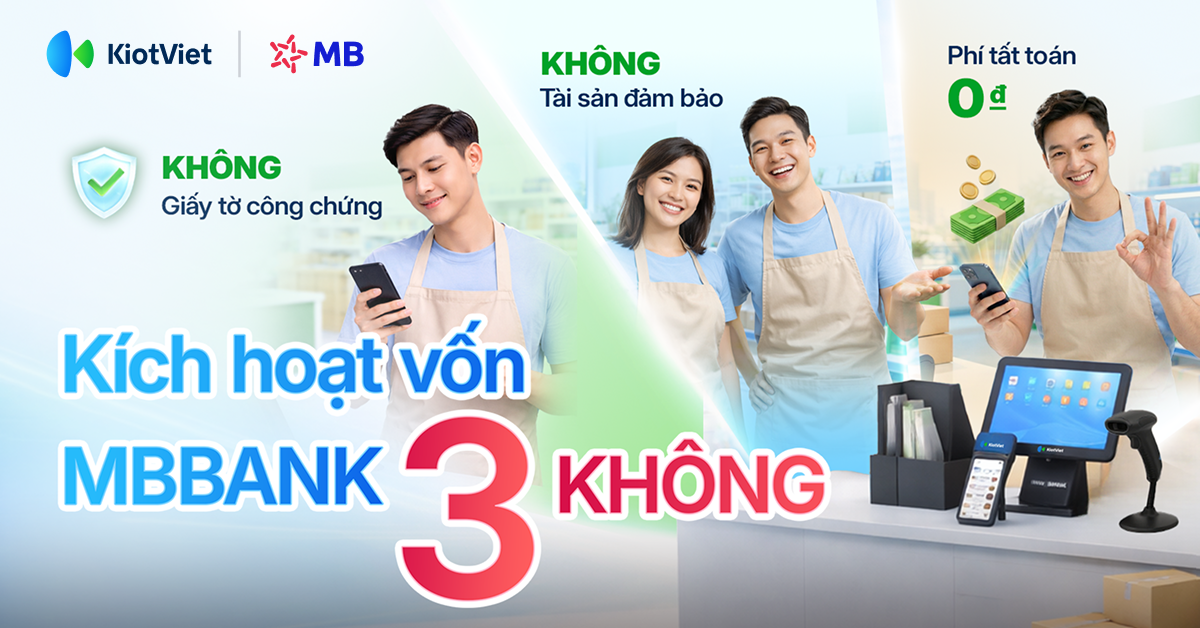 GÓI VỐN ĐẾN 500 TRIỆU – MÓN QUÀ 'MAY ĐO' RIÊNG CHO CHỦ SHOP KIOTVIET
