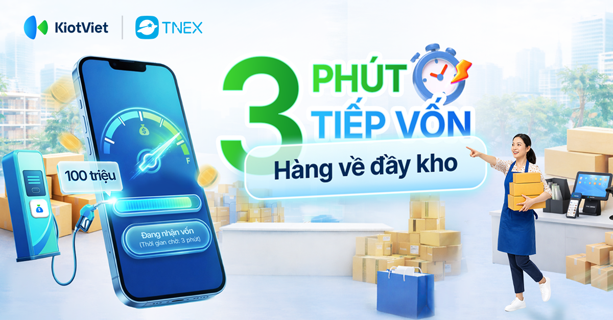 VỐN HẾT LẠI ĐẦY, 3 PHÚT TIỀN VỀ NGAY TRÊN KIOTVIET