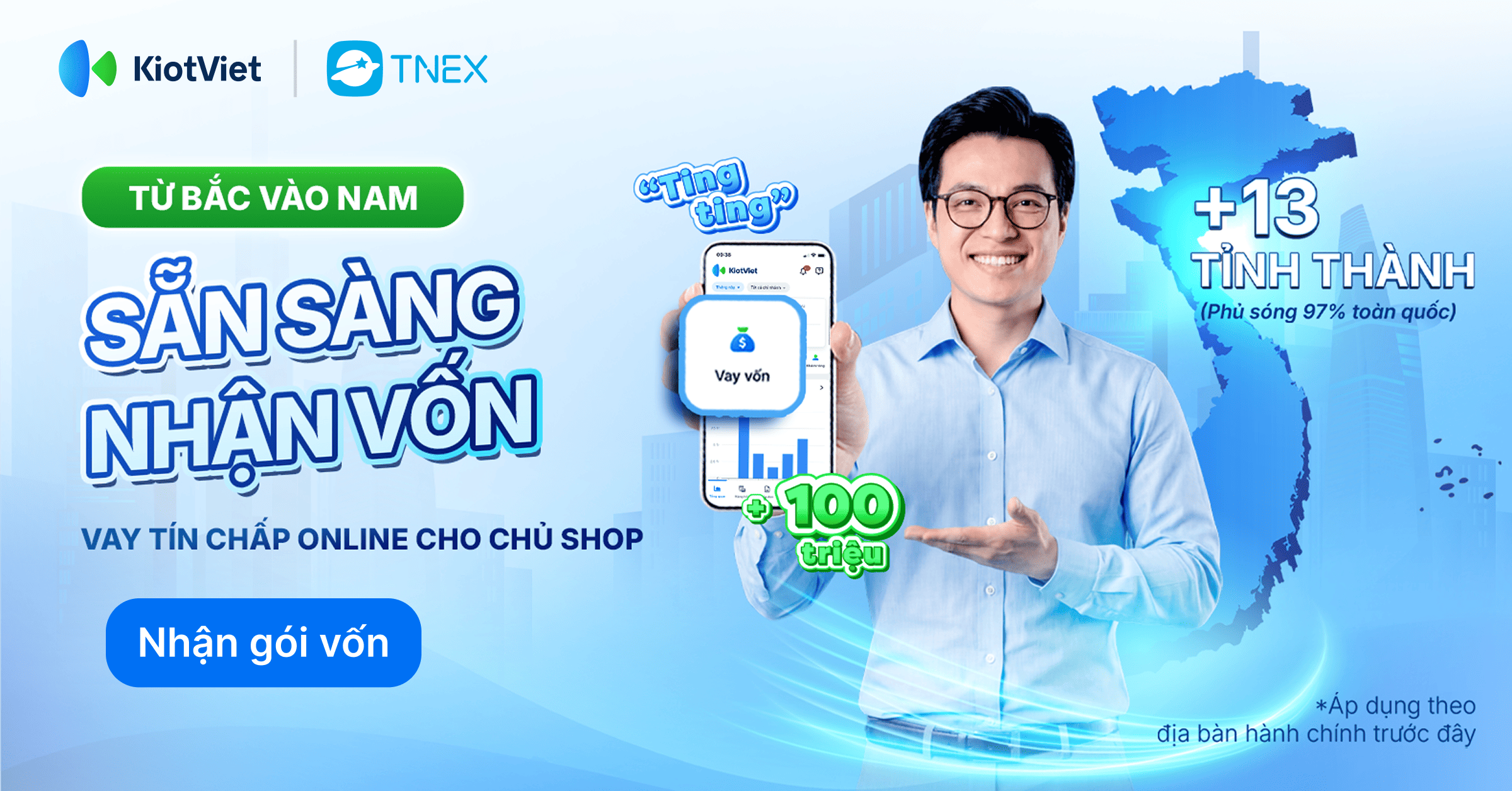 THÊM 13 TỈNH ĐỦ ĐIỀU KIỆN NHẬN VỐN – TNEX & KIOTVIET TIẾP SỨC MÙA VÀNG KINH DOANH