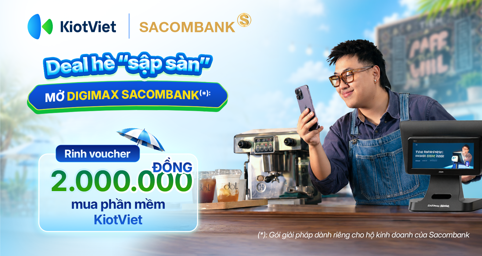 Deal hè mở Digimax Sacombank: Rinh voucher 2.000.000 đồng mua phần mềm KiotViet