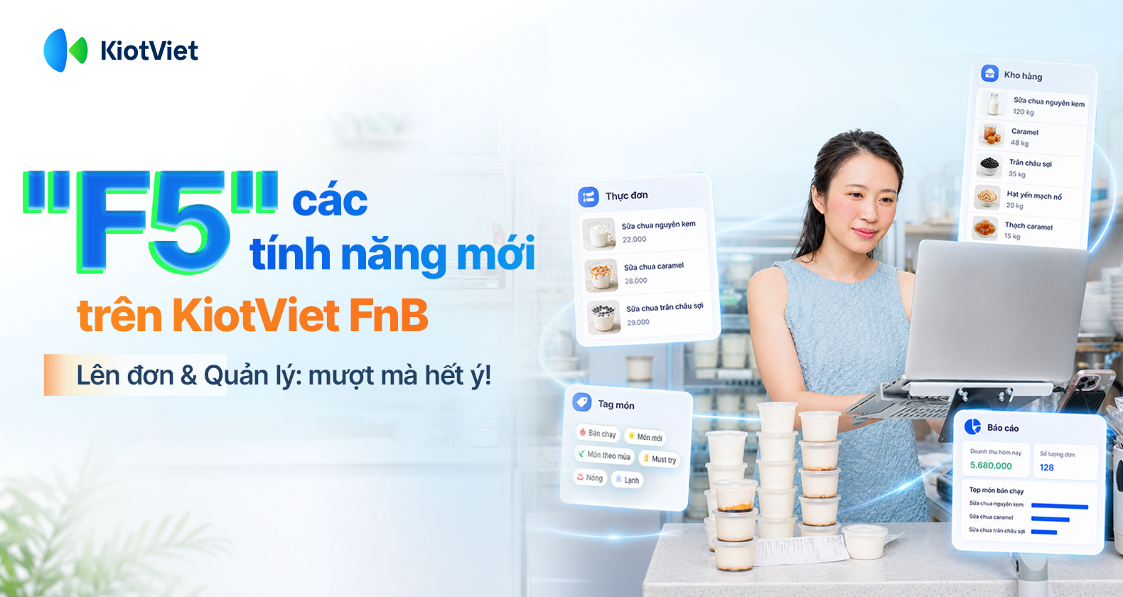 Nâng chuẩn quản lý, bán hàng thảnh thơi nhờ tính năng mới trên KiotViet FnB