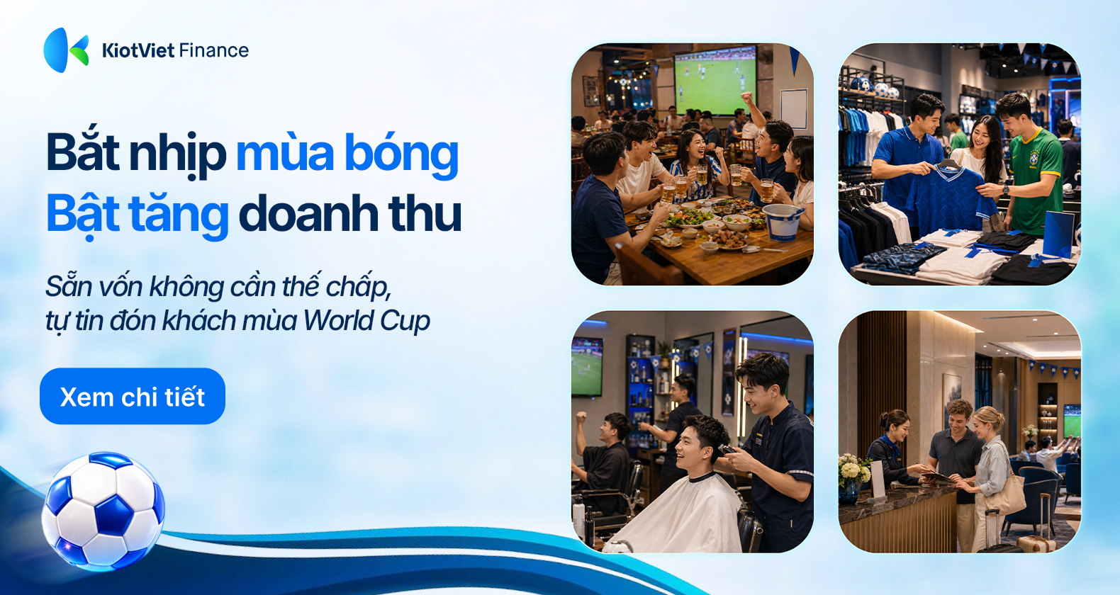 Tiếp vốn - bứt tốc doanh thu mùa World Cup 2026