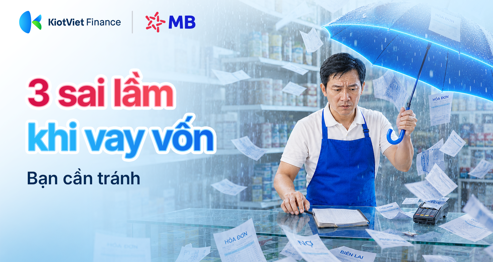 3 sai lầm khi vay vốn hộ kinh doanh cần tránh