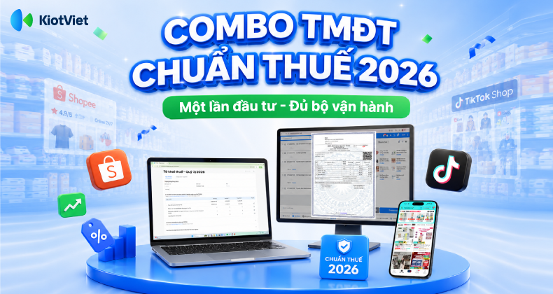 KiotViet ra mắt Combo thương mại điện tử chuẩn thuế 2026