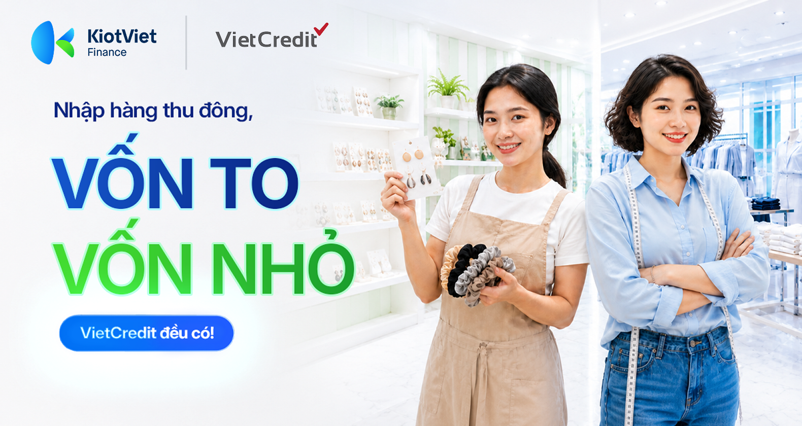 Nhập hàng thu đông, vốn nhỏ vốn to: Có VietCredit lo